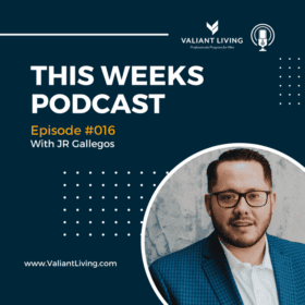 JR Gallegos on the Valiant Living Podcast